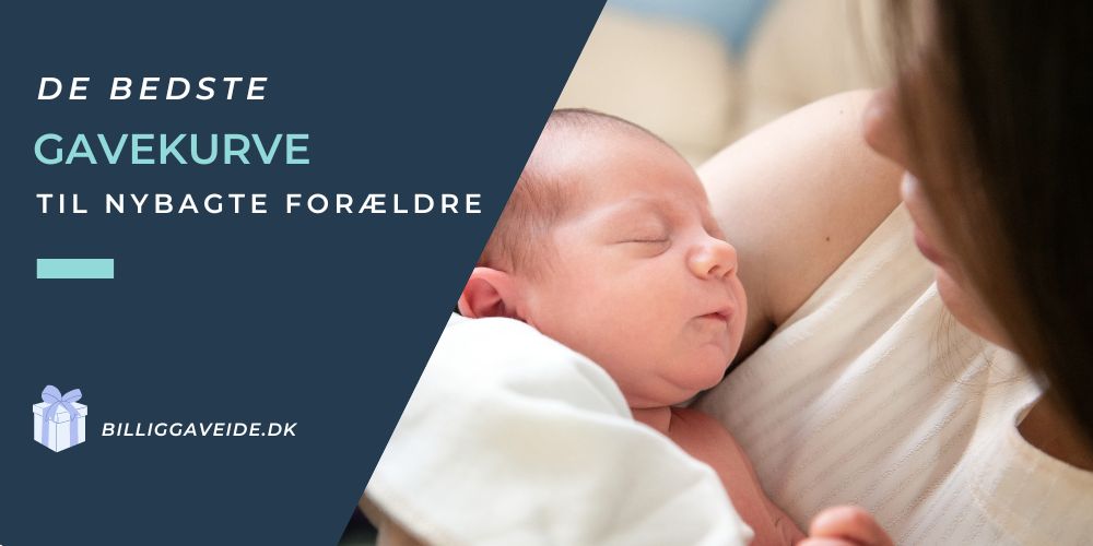 gavekurve til nybagte forældre
